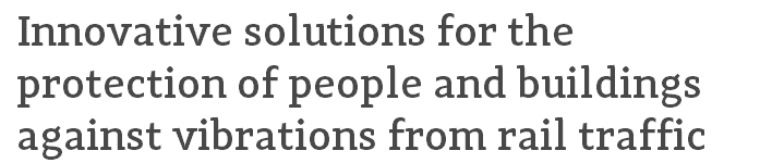 Innovative solutions for the protection of people and buildings against vibrations from rail traffic